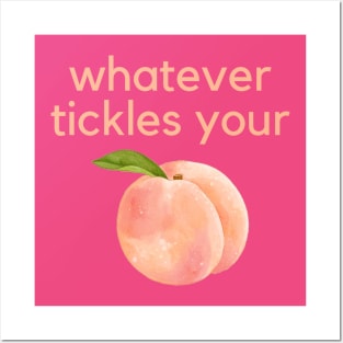 Whatever tickles your peach- an old saying design Posters and Art